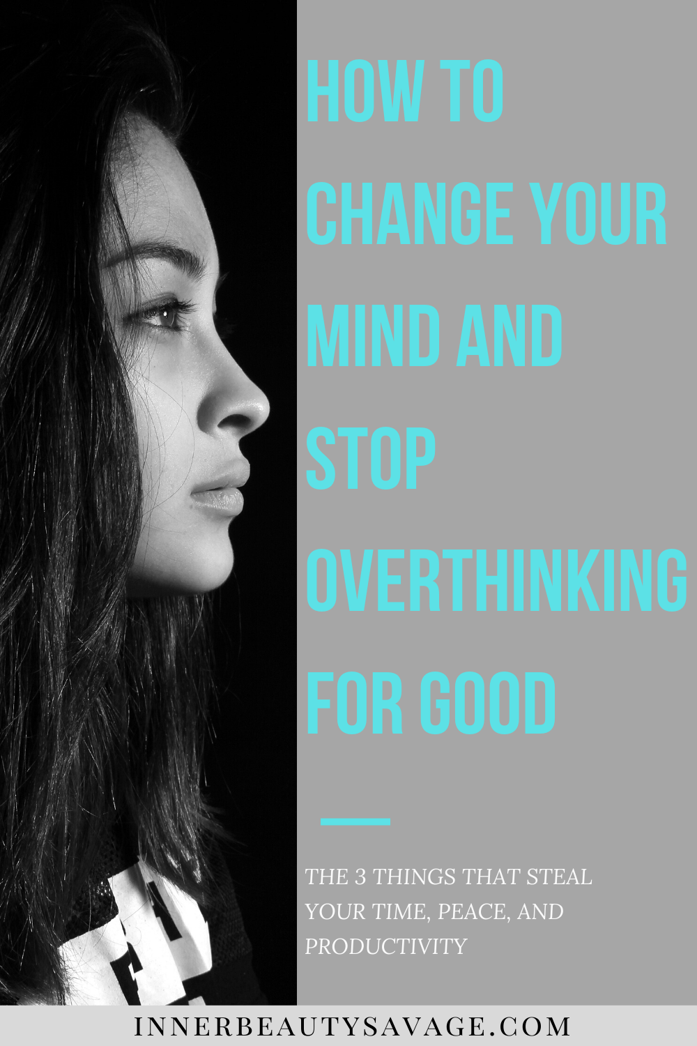 how to change your mind and stop overthinking for good