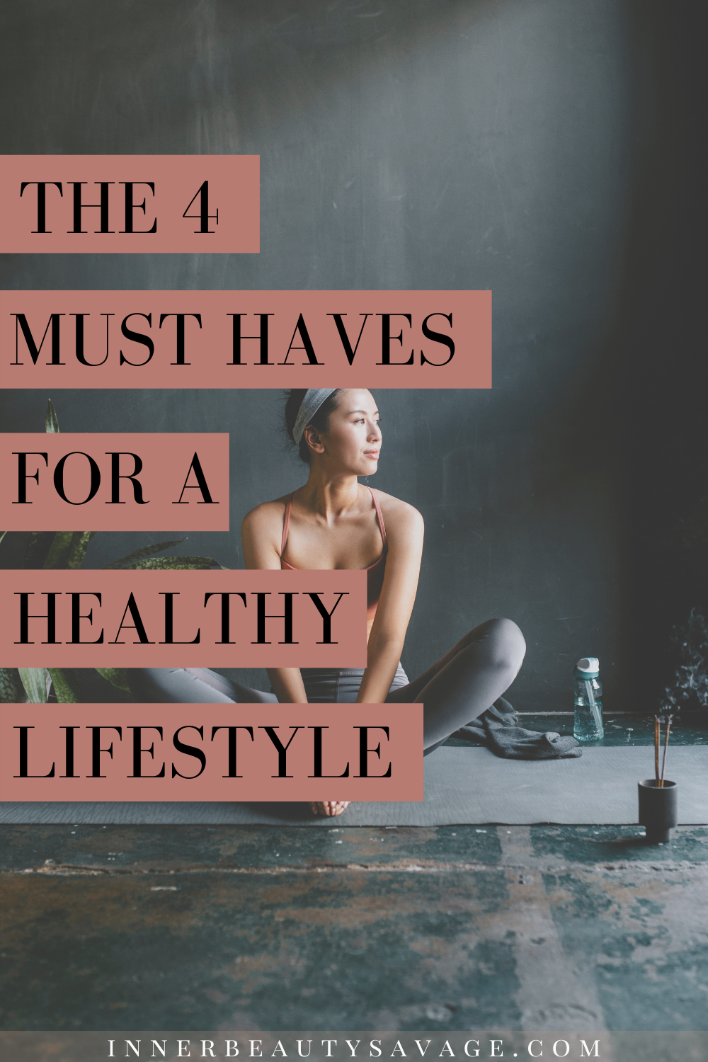 must haves for a healthy lifestyle pin