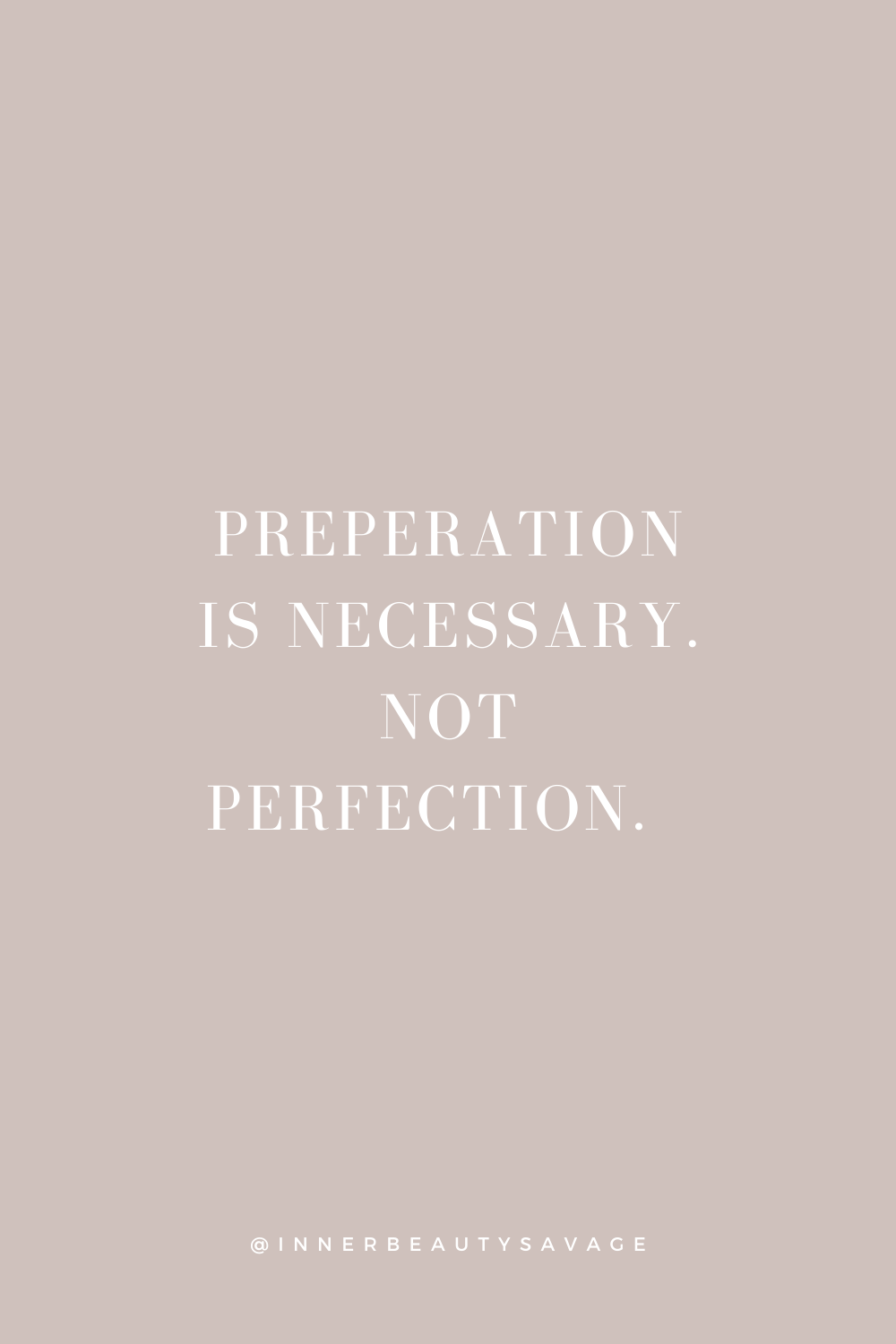 quote on perfectionism vs preperation