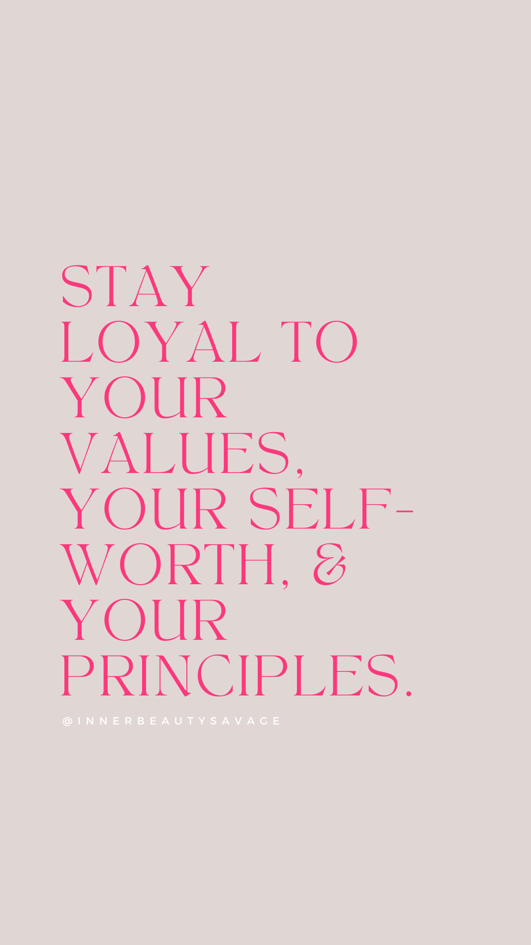 Quote on Staying Loyal To Yourself & Values