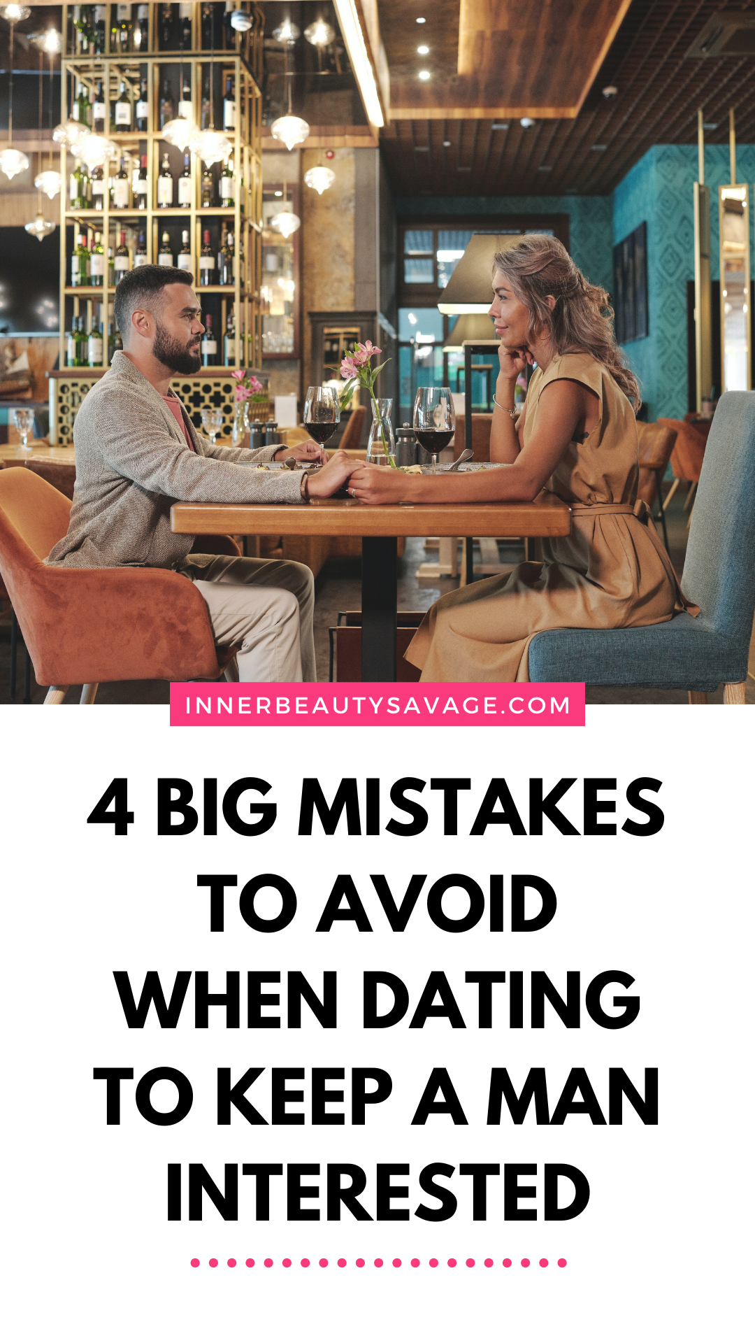 Pinterest Pin on the 4 Big Mistakes Women Make When Dating
