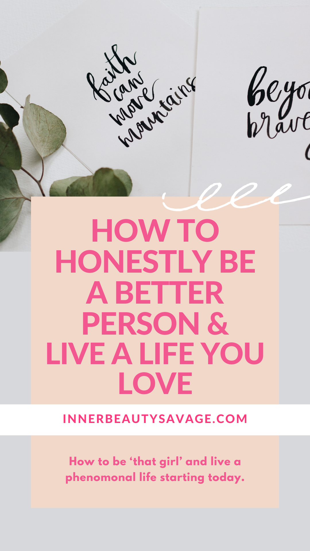 Pinterest pin on how to be a better person and live a life you love